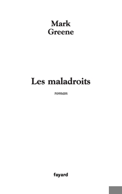 Les Maladroits [French] 221362996X Book Cover