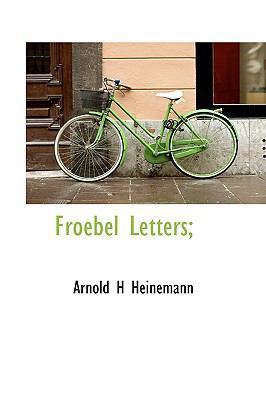 Froebel Letters; 1113729376 Book Cover