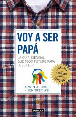 Voy a Ser Papa / The Expectant Father: Facts Ti... [Spanish] 6073142951 Book Cover