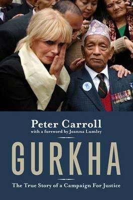 Gurkha: The True Story of a Campaign for Justice 184954137X Book Cover