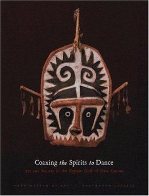 Coaxing the Spirits to Dance: Art and Society i... 094472230X Book Cover