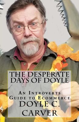 The Desperate Days of Doyle: An Introvert's Gui... 1983878529 Book Cover