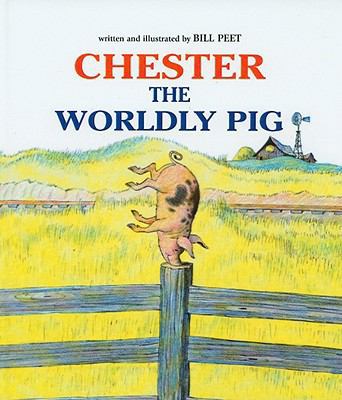 Chester the Worldly Pig 0812423739 Book Cover