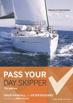 Pass Your Day Skipper: 7th Edition 1399406930 Book Cover