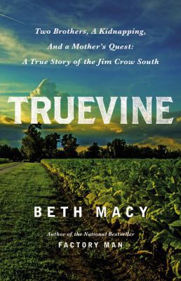 Truevine: Two Brothers, a Kidnapping, and a Mot... 1478942525 Book Cover