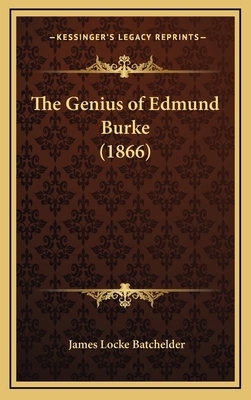 The Genius of Edmund Burke (1866) 1168764343 Book Cover