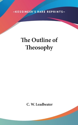 The Outline of Theosophy 0548282218 Book Cover