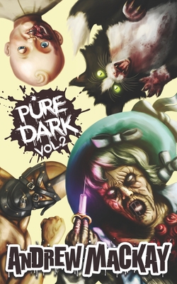 Pure Dark Vol 2: The Ultimate Horror Endurance ... 1549631179 Book Cover