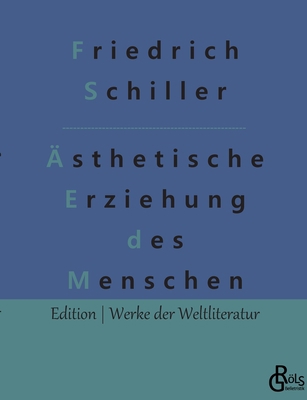 Über die ästhetische Erziehung des Menschen: In... [German] 3988280461 Book Cover