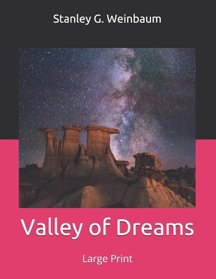 Valley of Dreams: Large Print 1697369170 Book Cover