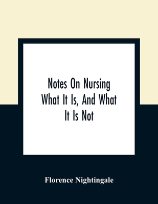 Notes On Nursing: What It Is, And What It Is Not 9354363563 Book Cover