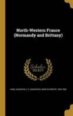 North-Western France (Normandy and Brittany) 1371705666 Book Cover