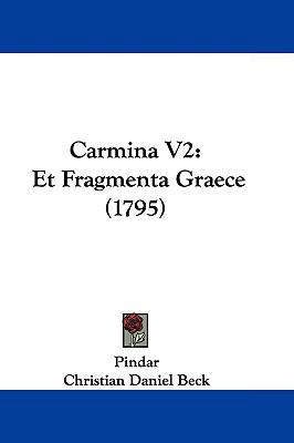 Carmina V2: Et Fragmenta Graece (1795) 1104629461 Book Cover