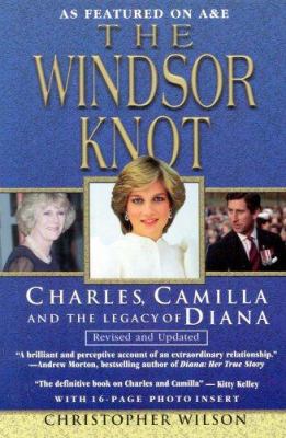 The Windsor Knot: Charles, Camilla and the Lega... 0806523867 Book Cover