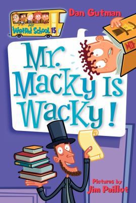 My Weird School #15: Mr. Macky Is Wacky! 0061141518 Book Cover