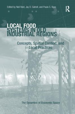 Local Food Systems in Old Industrial Regions: C... 1138278971 Book Cover