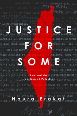 Justice for Some: Law and the Question of Pales... 0804798257 Book Cover