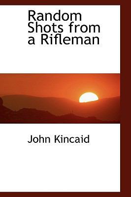 Random Shots from a Rifleman 1103291483 Book Cover