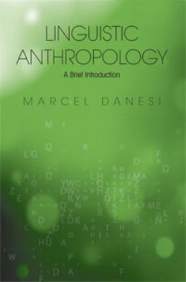 Linguistic Anthropology: A Brief Introduction 1551304899 Book Cover
