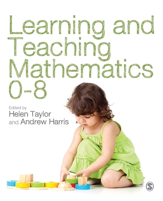 Learning and Teaching Mathematics 0-8 1446253325 Book Cover