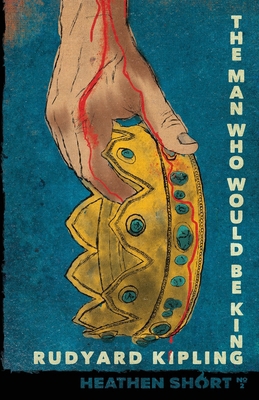 The Man Who Would Be King (Heathen Short) B0GC4Y9KZF Book Cover