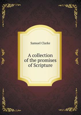 A collection of the promises of Scripture 5518547986 Book Cover