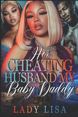 Her Cheating Husband, My Baby Daddy: Standalone B0FDFVLCKV Book Cover