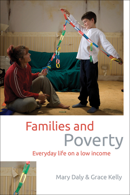 Families and Poverty: Everyday Life on a Low In... 144731882X Book Cover