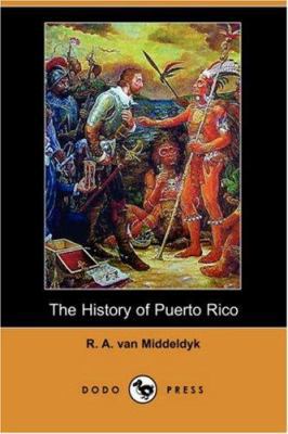 The History of Puerto Rico (Dodo Press) 1406547344 Book Cover