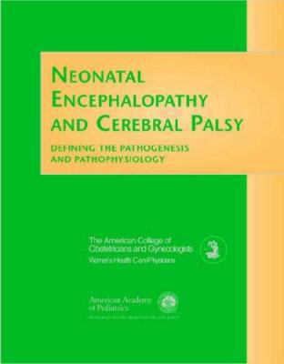 Neonatal Encephalopathy and Cerebral Palsy: Def... 0915473917 Book Cover