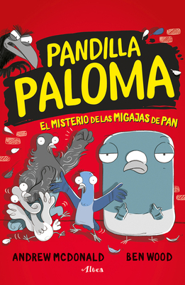 El Misterio de Las Migas de Pan / Real Pigeons ... [Spanish] 6073809204 Book Cover