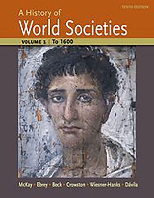 A History of World Societies, Volume 1: To 1600 1457659948 Book Cover