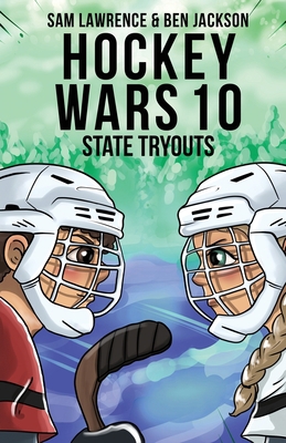 Hockey Wars 10: State Tryouts 1988656613 Book Cover