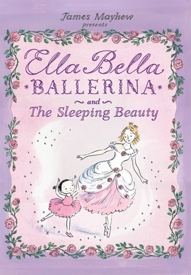 Ella Bella Ballerina and the Sleeping Beauty 0764161180 Book Cover