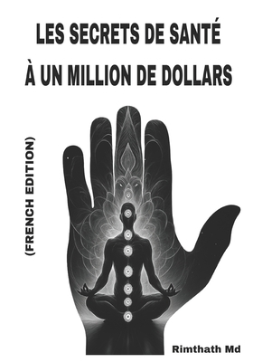 Les Secrets de Santé à un Million de Dollars: F... [French] B0FM5JQZPZ Book Cover
