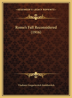 Rome's Fall Reconsidered (1916) 1169659071 Book Cover
