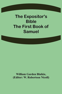 The Expositor's Bible: The First Book of Samuel 9355342381 Book Cover