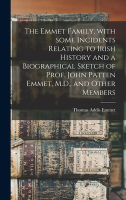 The Emmet Family, With Some Incidents Relating ... 101352814X Book Cover