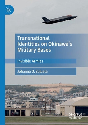 Transnational Identities on Okinawa's Military ... 9813297891 Book Cover