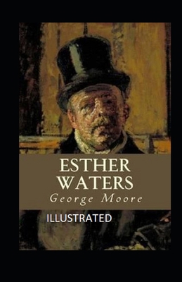 Esther Waters Illustrated B092PKRKJR Book Cover