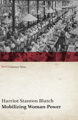 Mobilizing Woman-Power (WWI Centenary Series) 1473313163 Book Cover