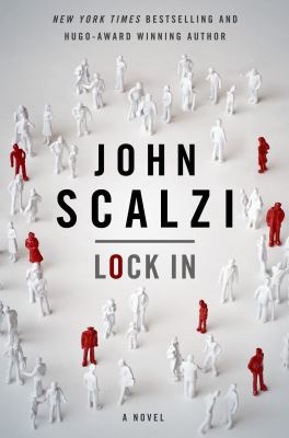 Lock in: A Novel of the Near Future 0765375869 Book Cover