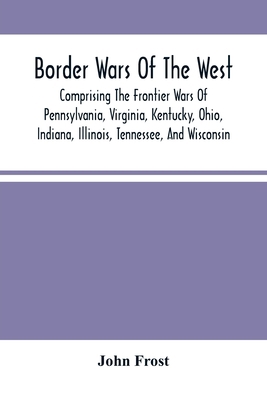 Border Wars Of The West: Comprising The Frontie... 935450132X Book Cover