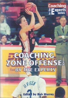 Coaching Zone Offense: By the Experts 1585185248 Book Cover