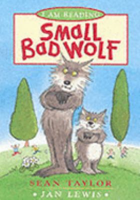 The Small Bad Wolf (I Am Reading) 0753408716 Book Cover