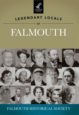 Legendary Locals of Falmouth 1467100439 Book Cover