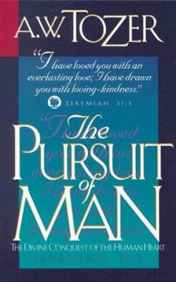 The Pursuit of Man: The Divine Conquest of the ... 0875097049 Book Cover