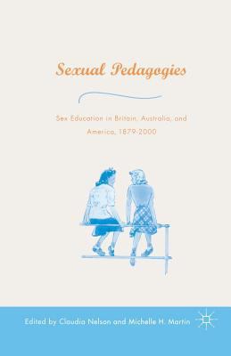 Sexual Pedagogies: Sex Education in Britain, Au... 1349527521 Book Cover