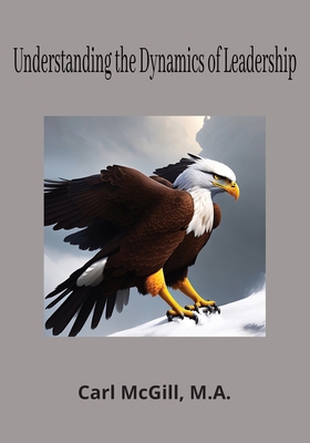 Understanding the Dynamics of Leadership B0BW31X544 Book Cover