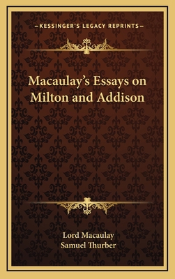 Macaulay's Essays on Milton and Addison 1163340782 Book Cover